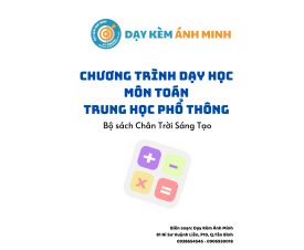 CHƯƠNG TRÌNH DẠY HỌC - TOÁN THPT - CHÂN TRỜI SÁNG TẠO