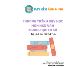CHƯƠNG TRÌNH DẠY HỌC - NGỮ VĂN THCS - KẾT NỐI TRI THỨC 