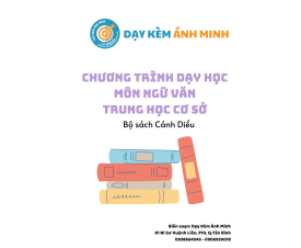 CHƯƠNG TRÌNH DẠY HỌC - NGỮ VĂN THCS - CÁNH DIỀU