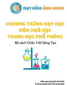 CHƯƠNG TRÌNH DẠY HỌC - HOÁ HỌC THPT - CHÂN TRỜI SÁNG TẠO